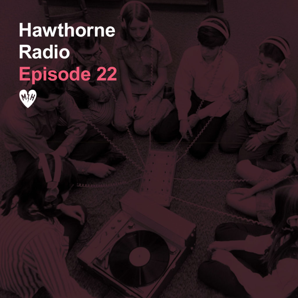 HawthorneRadioEp22