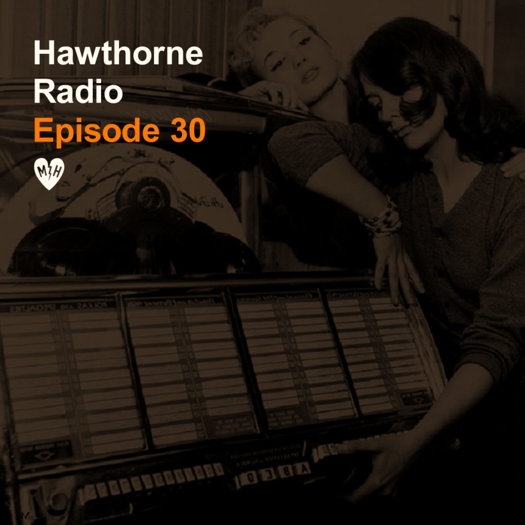 HawthorneRadioEp30