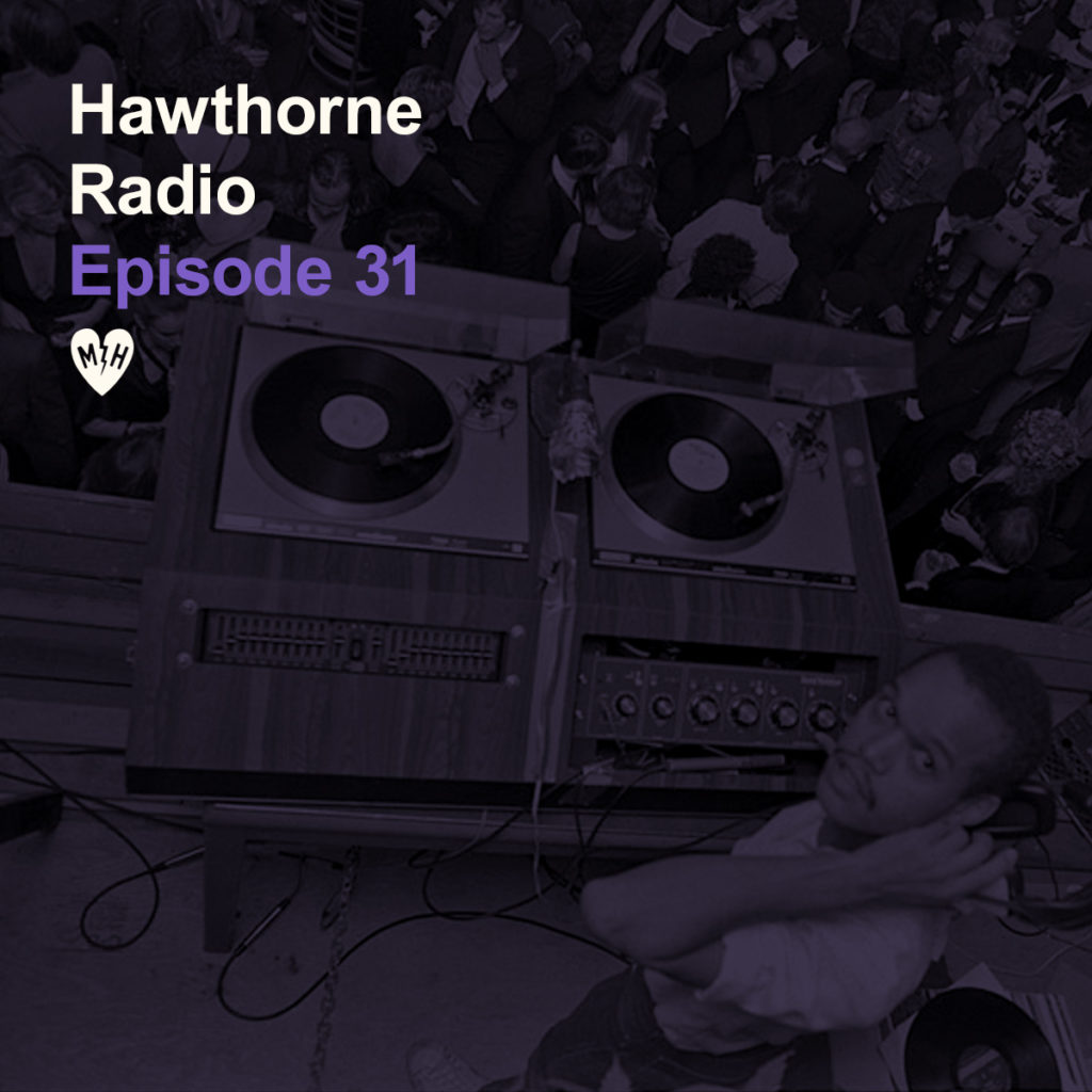 HawthorneRadioEp31