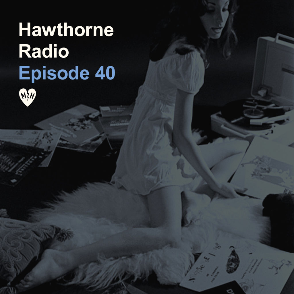 HawthorneRadioEp40