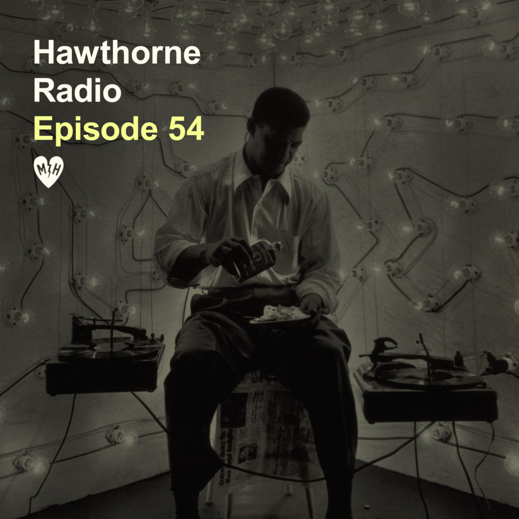 HawthorneRadioEp54